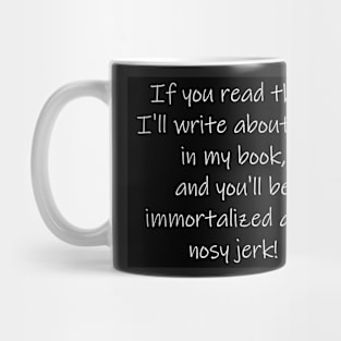 A Warning for Journal Snoops Mug